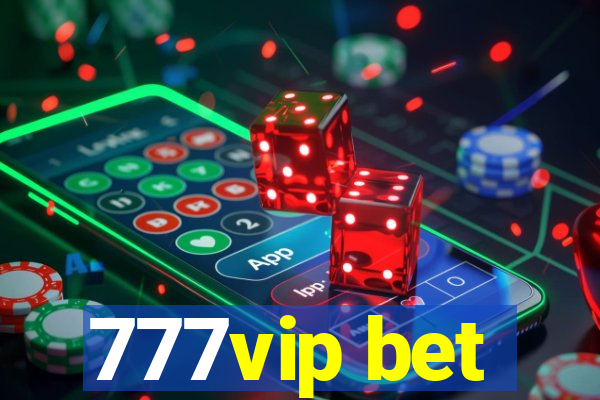 777vip bet