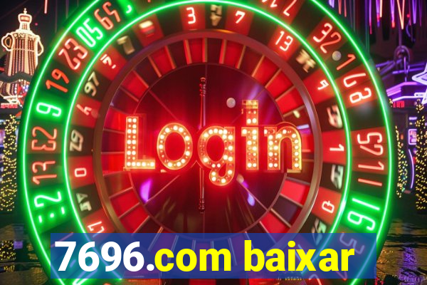 7696.com baixar