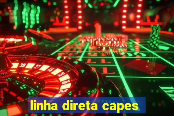 linha direta capes