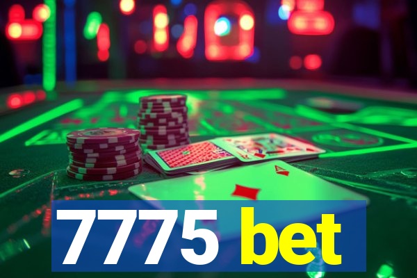 7775 bet