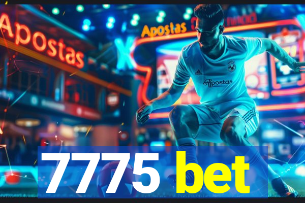 7775 bet