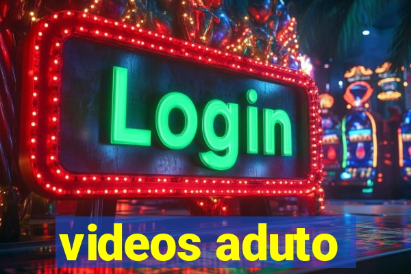 videos aduto