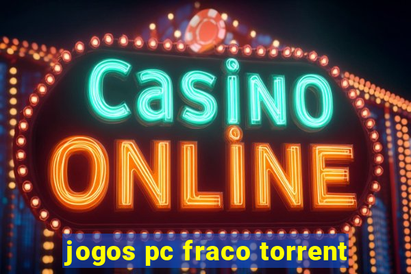 jogos pc fraco torrent