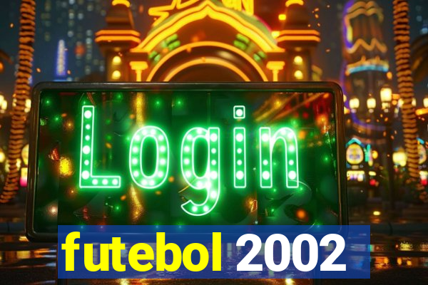 futebol 2002