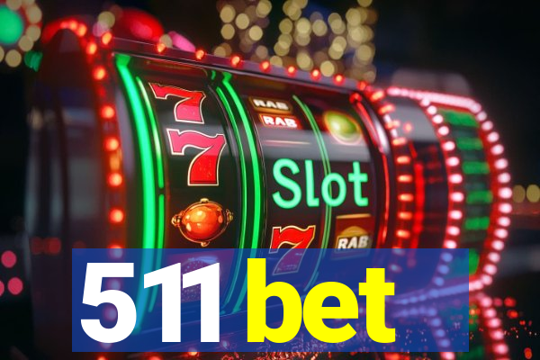 511 bet