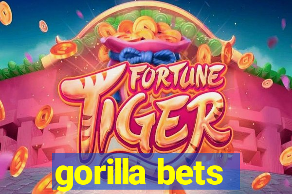 gorilla bets