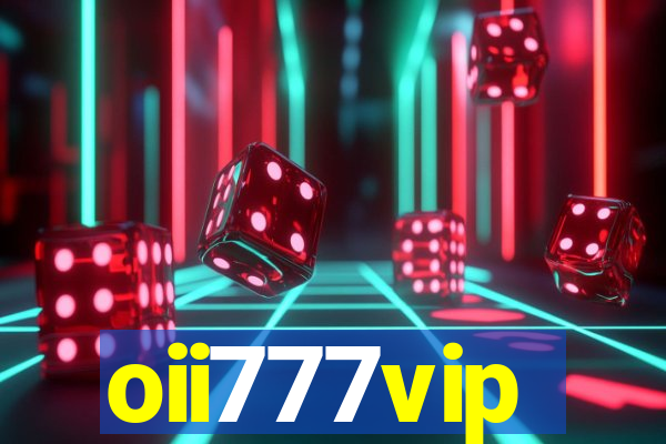 oii777vip