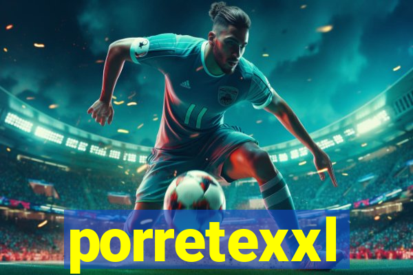porretexxl