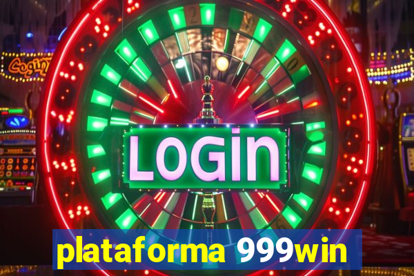 plataforma 999win