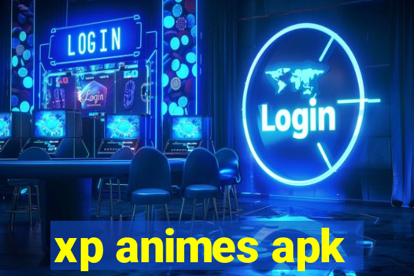 xp animes apk