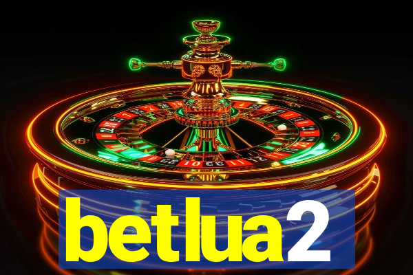 betlua2