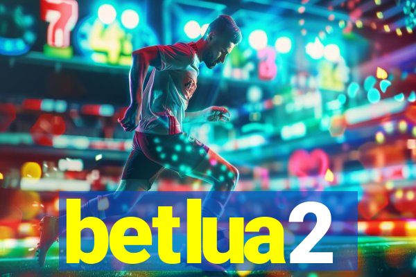 betlua2