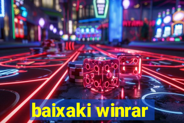 baixaki winrar