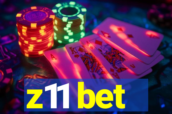 z11 bet