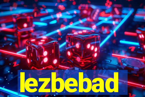 lezbebad