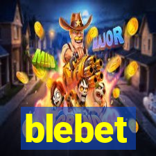 blebet
