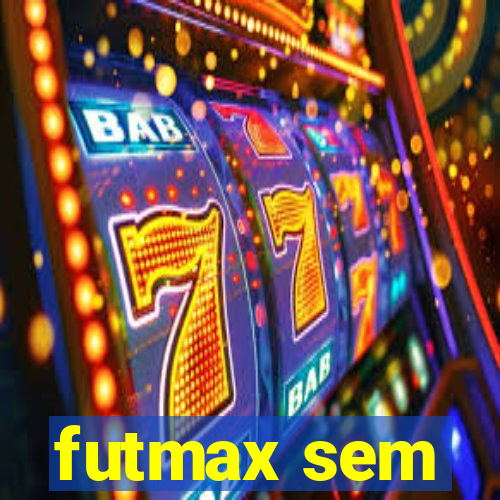 futmax sem