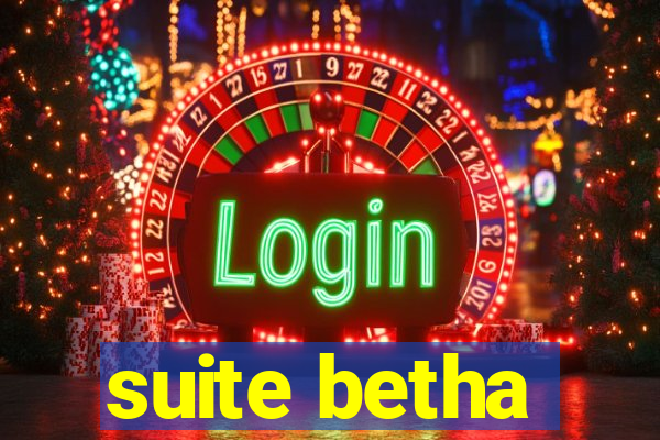 suite betha