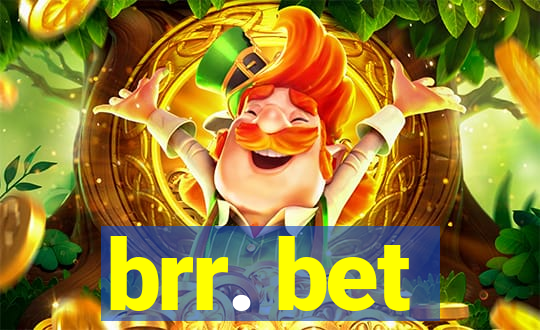 brr. bet