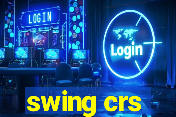 swing crs