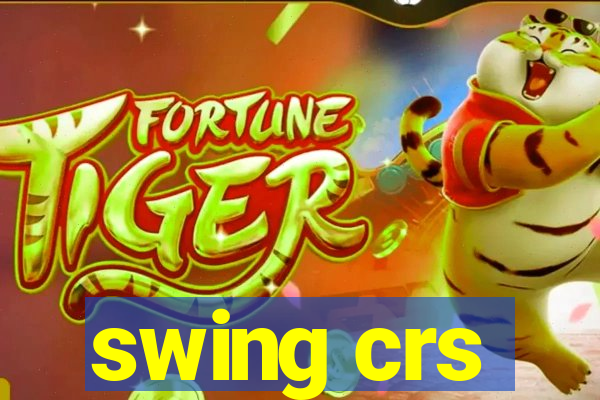 swing crs