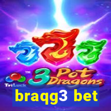 braqg3 bet