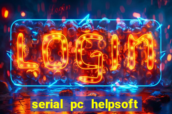 serial pc helpsoft driver updater