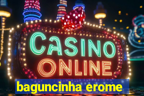 baguncinha erome