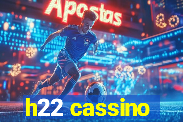 h22 cassino