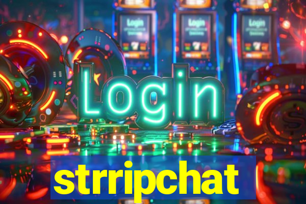 strripchat