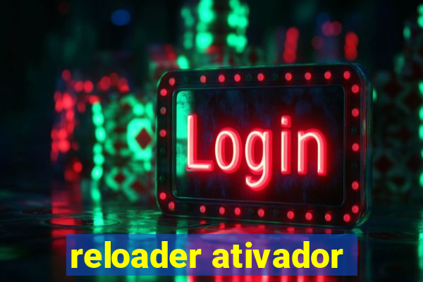 reloader ativador