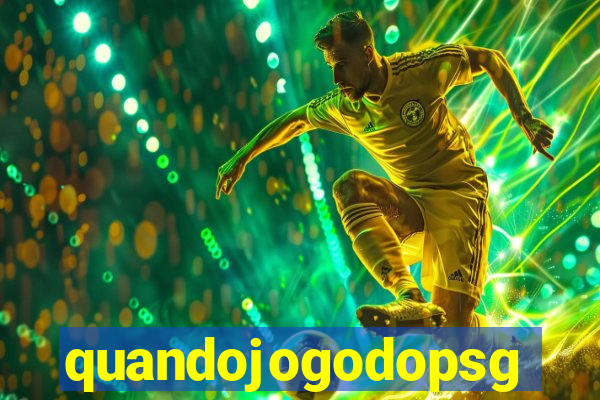quandojogodopsg