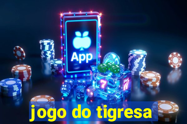 jogo do tigresa