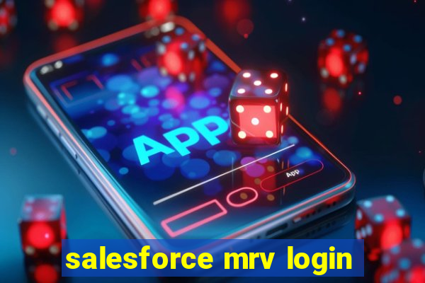 salesforce mrv login