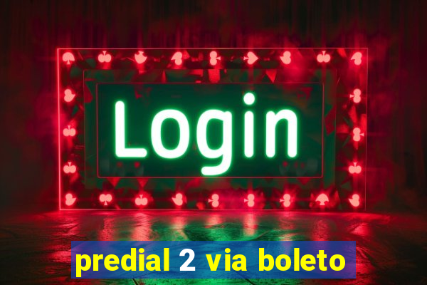 predial 2 via boleto