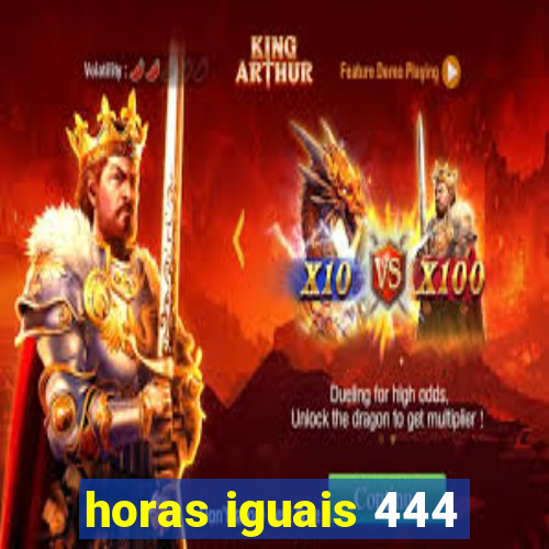horas iguais 444