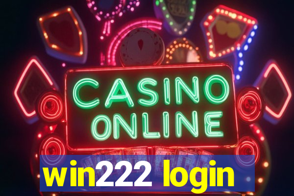 win222 login
