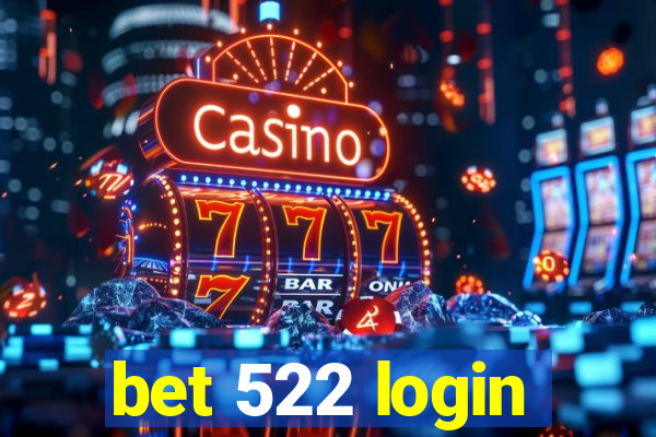 bet 522 login