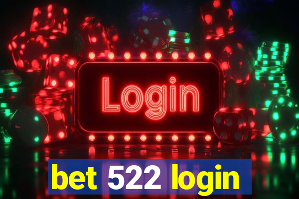 bet 522 login