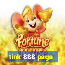 tink 888 paga