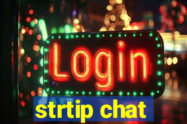strtip chat