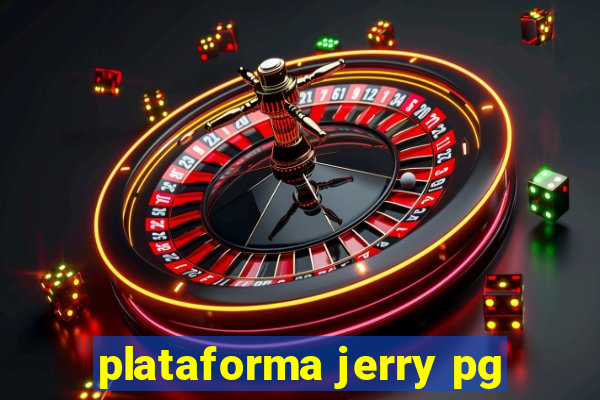 plataforma jerry pg