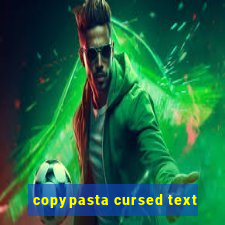 copypasta cursed text