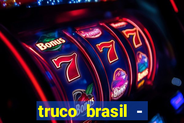 truco brasil - truco online