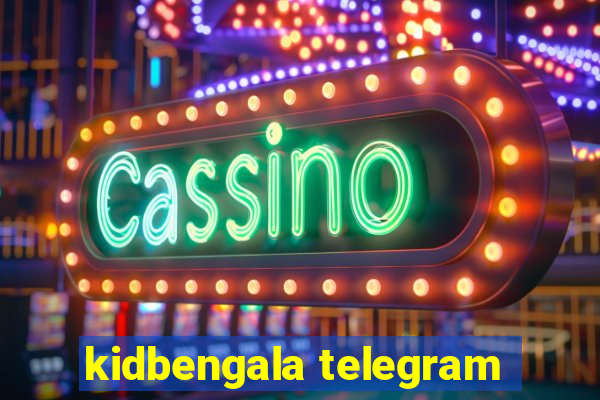 kidbengala telegram