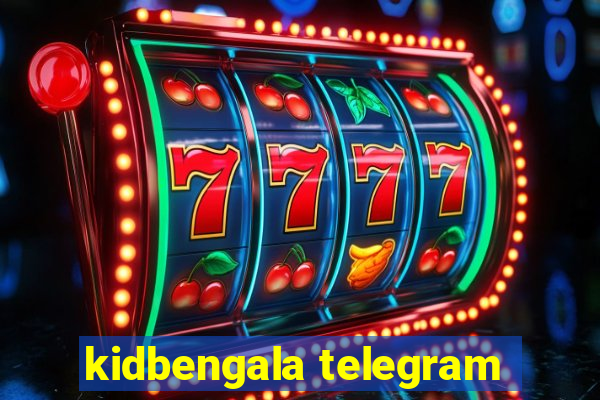 kidbengala telegram