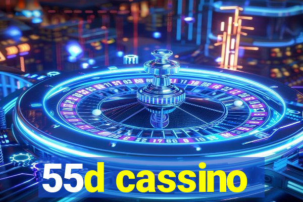 55d cassino