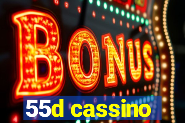 55d cassino
