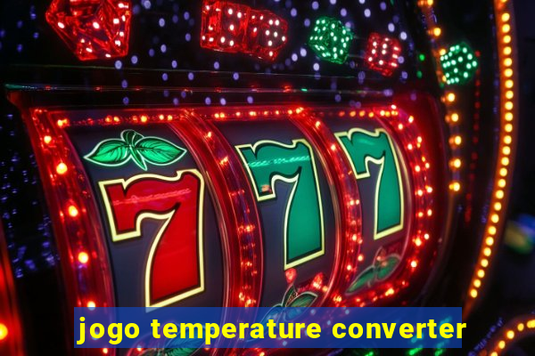 jogo temperature converter