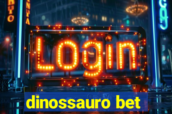 dinossauro bet